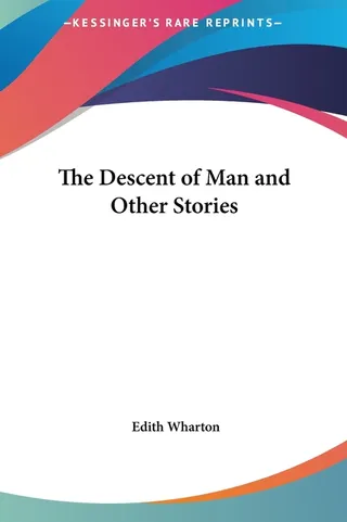 The Descent of Man and Other Stories
