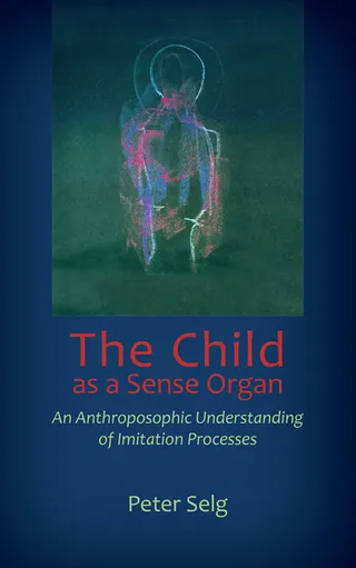 The Child as a Sense Organ