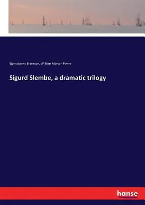 Sigurd Slembe, a dramatic trilogy