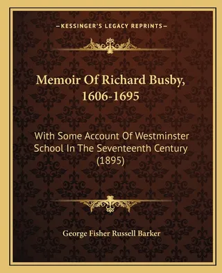 Memoir Of Richard Busby, 1606-1695