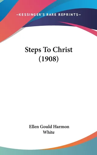 Steps To Christ 1908