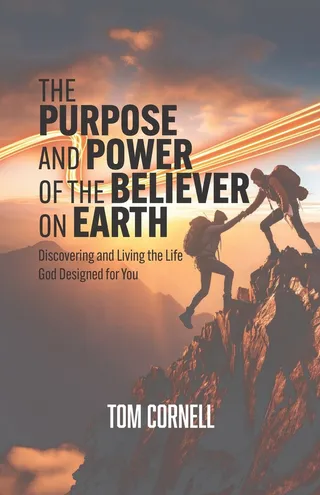 The Purpose and Power of the Believer on Earth