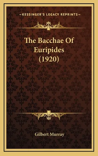 The Bacchae Of Euripides 1920