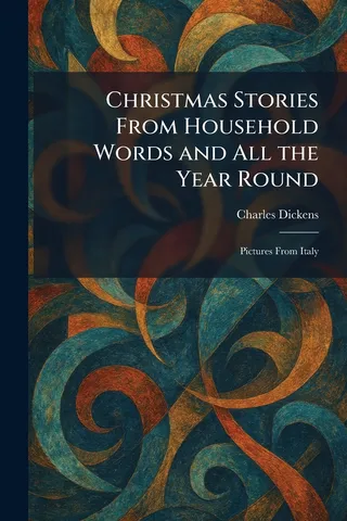 Christmas Stories from Household Words and All the Year Round