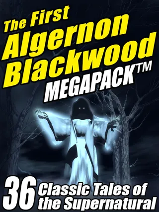 First Algernon Blackwood Megapack