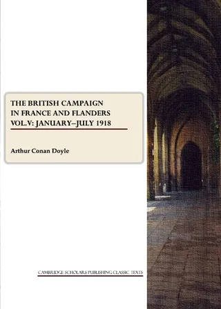 The British Campaign in France and Flanders Vol. V