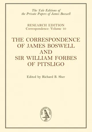 The Correspondence of James Boswell and Sir William Forbes of Pitsligo