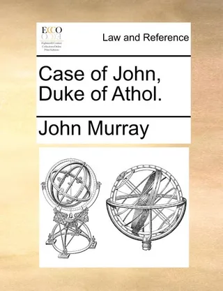 Case of John, Duke of Athol