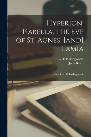 Hyperion, Isabella, The Eve of St. Agnes, and Lamia