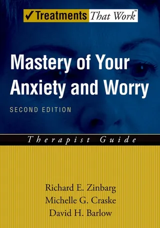 Mastery of Your Anxiety and Worry Maw