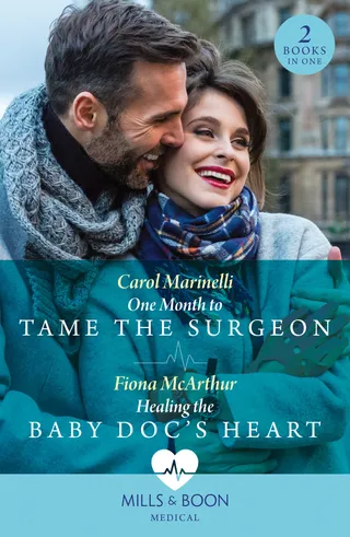 One Month to Tame the Surgeon / Healing the Baby Doc's Heart