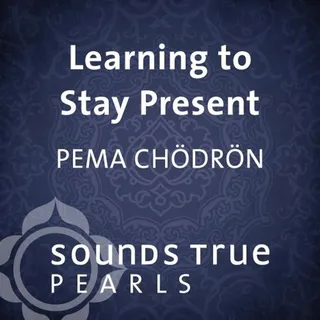 Learning to Stay Present