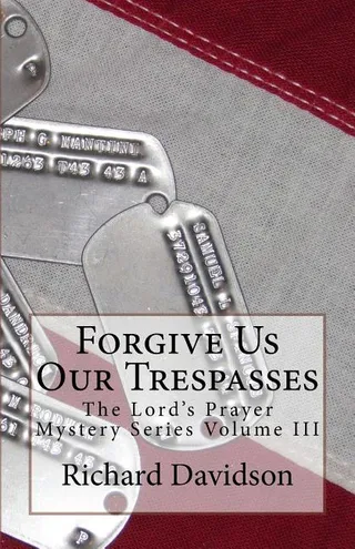 Forgive Us Our Trespasses