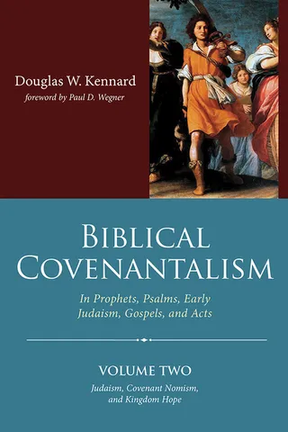 Biblical Covenantalism Volume 2