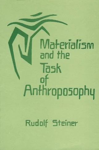 Materialism and the Task of Anthroposophy