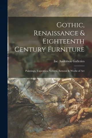 Gothic Renaissance Eighteenth Century Furniture