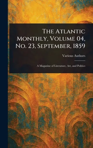 The Atlantic Monthly, Volume 04, No. 23, September, 1859