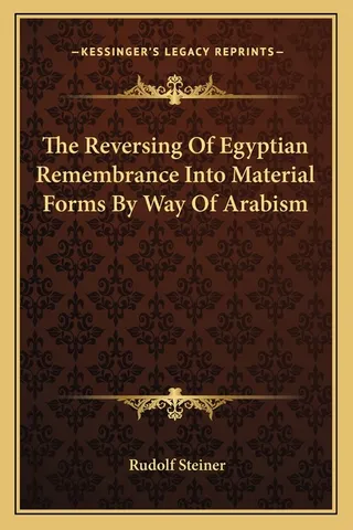 The Reversing Of Egyptian Remembrance Into Material Forms By Way Of Arabism