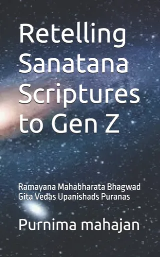 Retelling Sanatana Scriptures to Gen Z