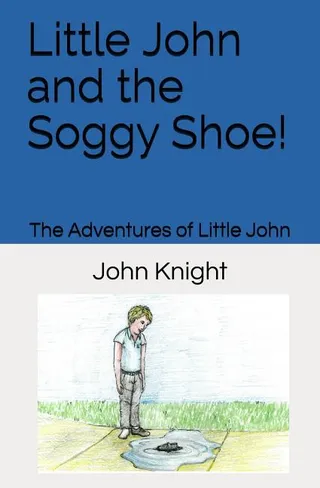 Little John and the Soggy Shoe!