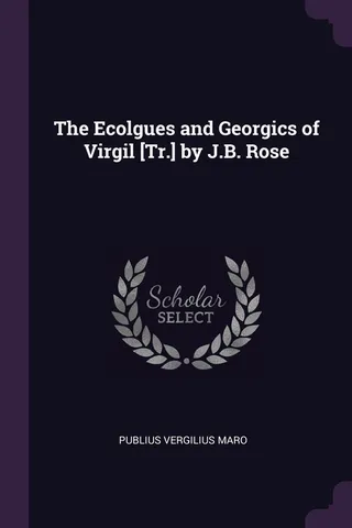 The Eclogues and Georgics of Virgil