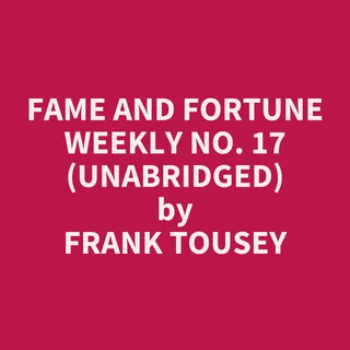 Fame and Fortune Weekly