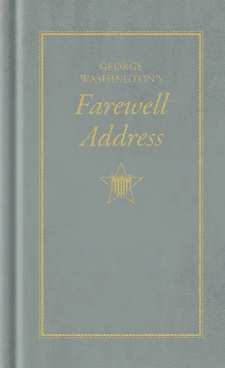 The Farewell Address of George Washington