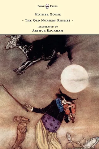 Mother Goose: The Old Nursery Rhymes
