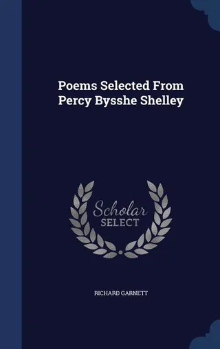 Poems Selected From Percy Bysshe Shelley