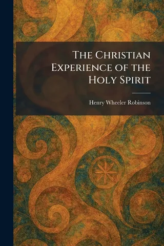 The Christian Experience of the Holy Spirit