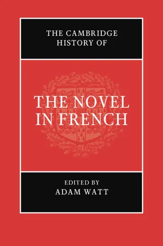 The Cambridge History of the Novel in French