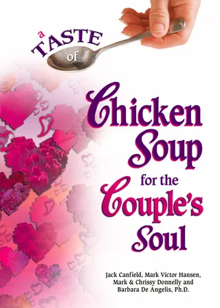 A Taste of Chicken Soup for the Couple's Soul