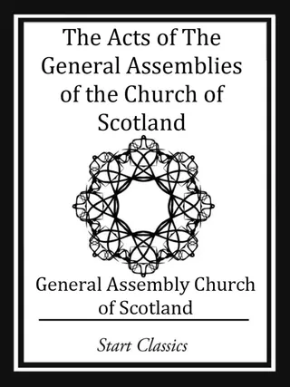 The Acts of the General Assemblies of the Church of Scotland