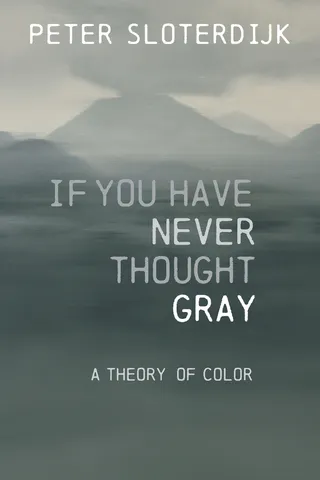 If You Have Never Thought Gray