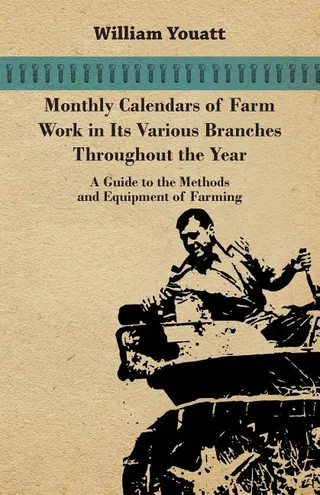 Monthly Calendars of Farm Work in Its Various Branches Throughout the Year