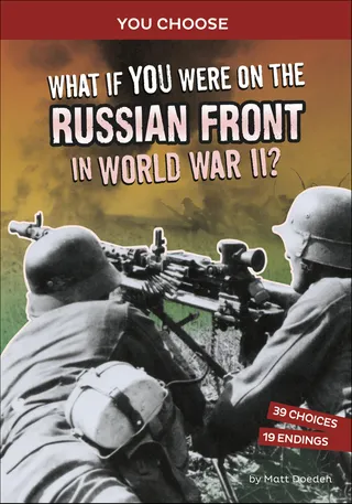 What If You Were on the Russian Front in World War II?