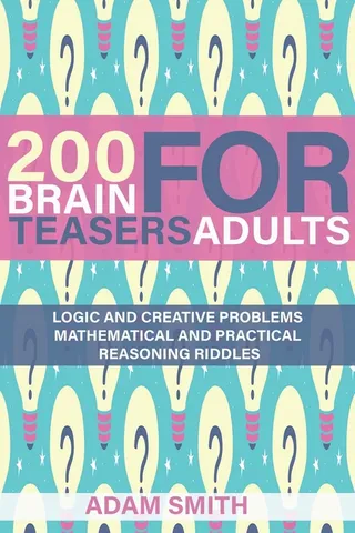 200 Brain Teasers For Adults