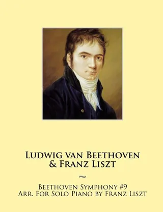 Beethoven Symphony #9 Arr. For Solo Piano