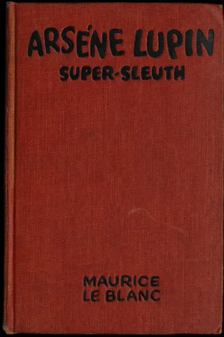 Arsène Lupin, Super-Sleuth