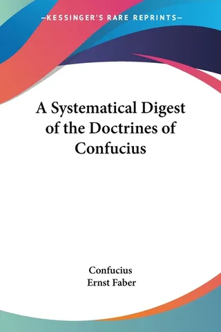 A Systematical Digest of the Doctrines of Confucius