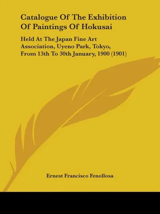 Catalogue Of The Exhibition Of Paintings Of Hokusai