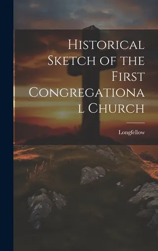 Historical Sketch of the First Congregational Church