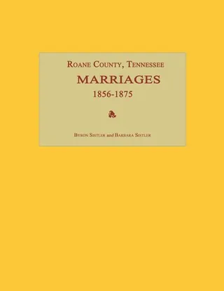 Roane County, Tennessee, Marriages 1856-1875