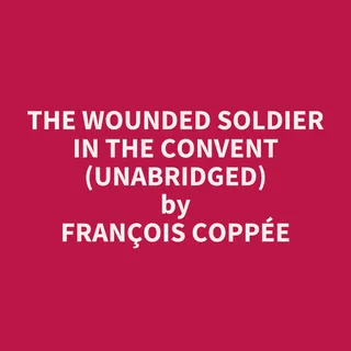 Wounded Soldier in the Convent