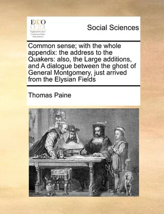 Common Sense; With the Whole Appendix