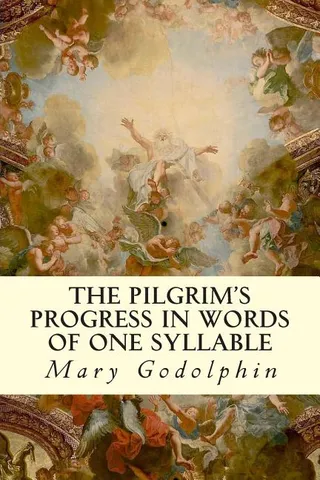 The Pilgrim's Progress in Words of One Syllable
