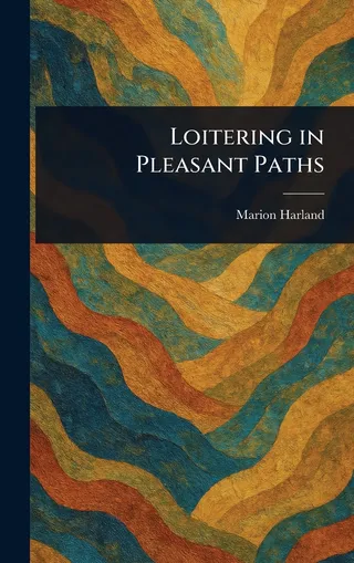 Loitering in Pleasant Paths
