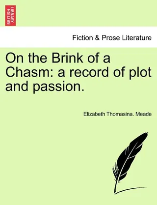 On the Brink of a Chasm