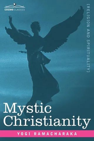 Mystic Christianity Or, the Inner Teachings of the Master