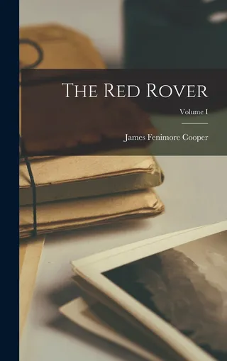 The Red Rover; Volume I